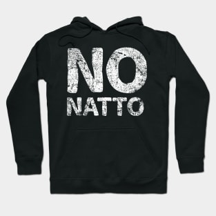 No Natto - Japanese English - white Hoodie